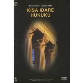 Kısa İdare Hukuku - Kemal Gözler Gürsel Kaplan