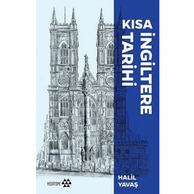 Kısa İngiltere Tarihi - Halil Yavaş