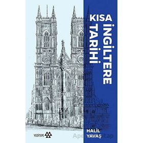 Kısa İngiltere Tarihi - Halil Yavaş