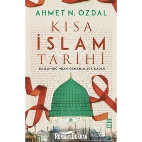 Kısa İslam Tarihi - Ahmet N. Özdal