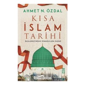 Kısa İslam Tarihi - Ahmet N. Özdal