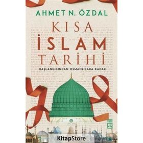 Kısa İslam Tarihi - Ahmet Nurullah Özdal