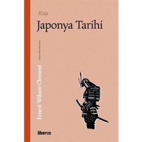 Kısa Japonya Tarihi - Ernest Wilson Clement