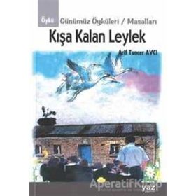 KIŞA KALAN LEYLEK - ARIF TUNCER AVCI