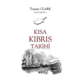 Kısa Kıbrıs Tarihi - Tommy Clark