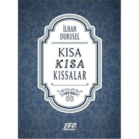 Kısa Kısa Kıssalar - İlhan Durusel