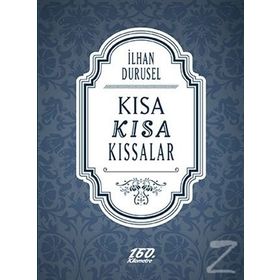 Kısa Kısa Kıssalar - İlhan Durusel