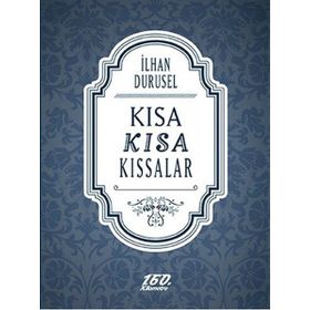 Kısa Kısa Kıssalar - İlhan Durusel