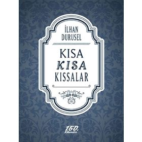 Kısa Kısa Kıssalar - İlhan Durusel