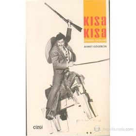 Kısa Kısa Sinema Yazıları - Ahmet Gögercin