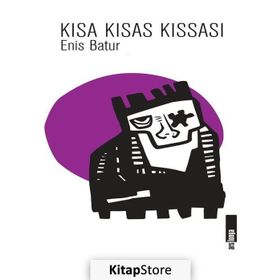 Kısa Kısas Kısası - Enis Batur