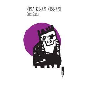 Kısa Kısas Kısası - Enis Batur