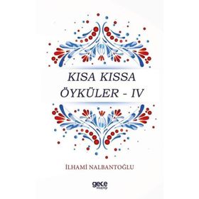 Kısa Kıssa Öyküler 4 - İlhami Nalbantoğlu