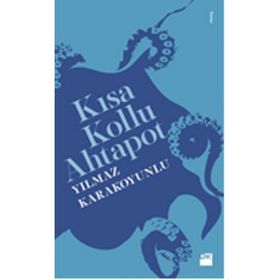 Kısa Kollu Ahtapot - Yılmaz Karakoyunlu