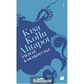 Kısa Kollu Ahtapot - Yılmaz Karakoyunlu