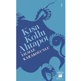 Kısa Kollu Ahtapot - Yılmaz Karakoyunlu