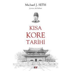 Kısa Kore Tarihi Micheal Seth Say Yayınları