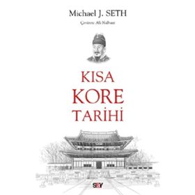 Kısa Kore Tarihi Micheal Seth Say Yayınları