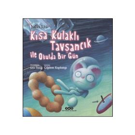 Kısa Kulaklı Tavşancık ile Okulda Bir Gün - Julia Liu