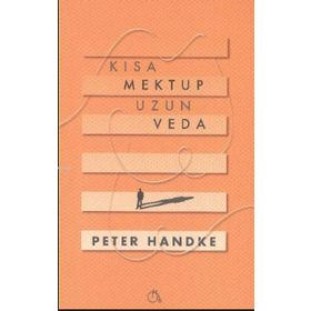Kısa Mektup Uzun Veda - Peter Handke
