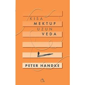 Kısa Mektup Uzun Veda - Peter Handke