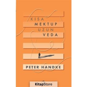 Kısa Mektup Uzun Veda - Peter Handke