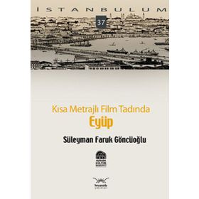 KISA METRAJLI FILM TADINDA EYÜP - SÜLEYMAN FARUK GÖNCÜOĞLU