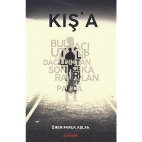 Kış'a - Ömer Faruk Aslan