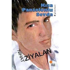 KISA PANTOLONLU SEVDA - NIHAT ZIYALAN