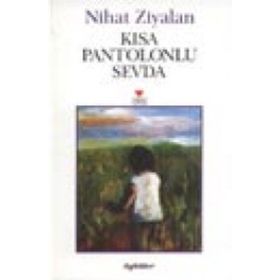 KISA PANTOLONLU SEVDA - NIHAT ZIYALAN