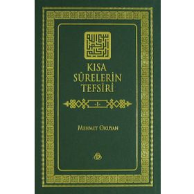 KISA SÛRELERIN TEFSIRI 1. CILT - MEHMET OKUYAN