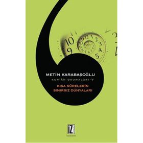 Kısa Surelerin Sınırsız Dünyaları - Metin Karabaşoğlu