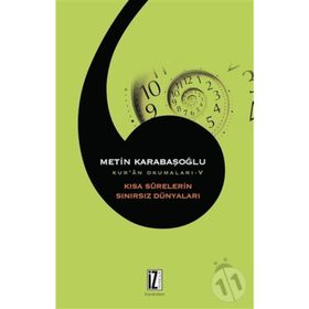 Kısa Surelerin Sınırsız Dünyaları - Metin Karabaşoğlu
