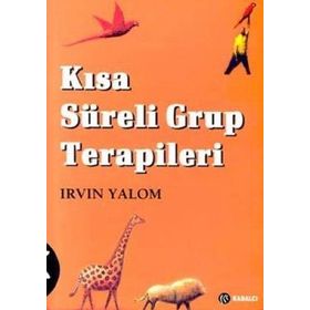 Kısa Süreli Grup Terapileri - Irvin D. Yalom