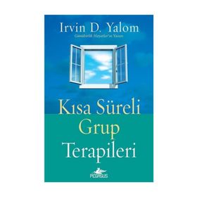 Kısa Süreli Grup Terapileri - Irvin D. Yalom
