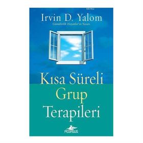 Kısa Süreli Grup Terapileri - Irvin D. Yalom