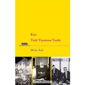 Kısa Türk Tiyatrosu Tarihi - Metin And