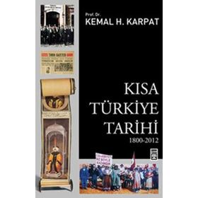 KISA TÜRKİYE TARIHI - KEMAL H. KARPAT