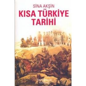 Kısa Türkiye Tarihi - Sina Akşin
