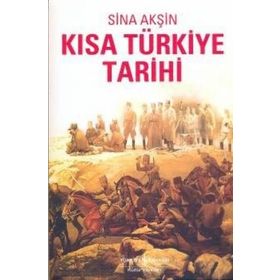 Kısa Türkiye Tarihi - Sina Akşin