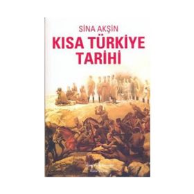 Kısa Türkiye Tarihi - Sina Akşin