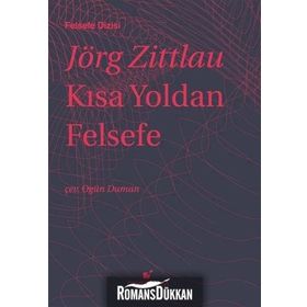 Kısa Yoldan Felsefe - Jörg Zittlau