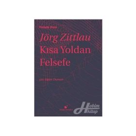 Kısa Yoldan Felsefe - Jörg Zittlau