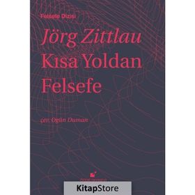 Kısa Yoldan Felsefe - Jörg Zittlau