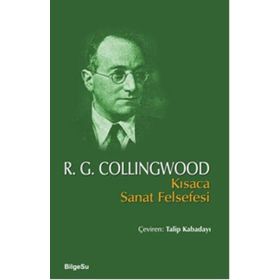 Kısaca Sanat Felsefesi - R. G. Collingwood