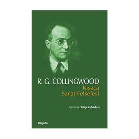 Kısaca Sanat Felsefesi - R. G. Collingwood
