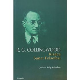 Kısaca Sanat Felsefesi - R. G. Collingwood