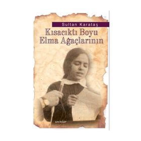 Kısacıktı Boyu Elma Ağaçlarının - Sultan Karataş