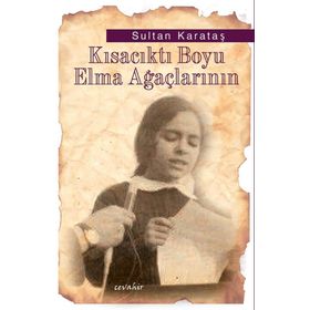 Kısacıktı Boyu Elma Ağaçlarının - Sultan Karataş