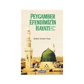 KISAS-I ENBIYA VE TEVARIH-I HULEFA'DAN PEYGAMBER EFENDIMIZIN HAYATI (SALLALLAHU ALEYHI VESELLEM) - AHMET CEVDET PAŞA